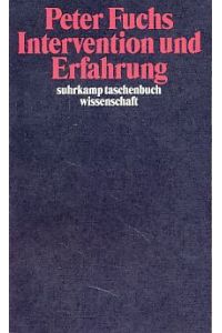 Intervention und Erfahrung.   - Suhrkamp-Taschenbuch Wissenschaft 1427.