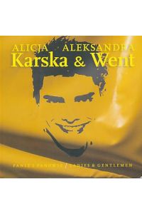 Alicja Karska & Aleksandra Went. Panie i Panowie / Ladies and Gentlemen.   - Edited by Bozena Czubak.