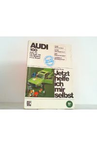 Audi 100 (8/76-9/82) alle Modelle ohne Diesel. Jetzt helfe ich mir selbst Band 71.