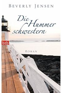 Die Hummerschwestern : Roman.   - Dt. von Beate Brammertz / btb ; 74403