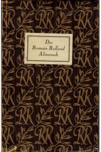 Der Romain Rolland Almanach.   - Zum 60. Geburtstag des Dichters geemeinsam herausgegeben von seinen deutschen Verlegern.