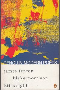 Penguin Modern Poets Volume 1: James Fenton, Kit Wright, Blake Morrison
