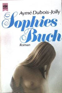 Sophies Buch : Roman.   - Nr. 6690