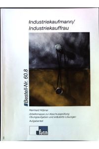 Industriekaufmann, Industriekauffrau; Teil: Lösungsteil.