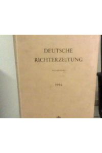 Deutsche Richterzeitung Organ des Deutschen Richterbundes, 34. Jahrgang 1956.   - Bund der Richter- und Staatsanwält in der Bundesrepublik Deutschland E. V.