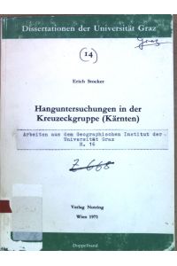 Hanguntersuchungen in der Kreuzeckgruppe (Kärnten)  - Dissertationen der Universität Graz, 14