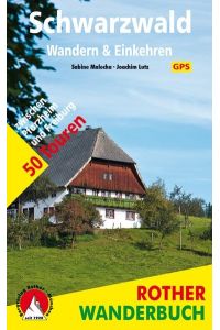 Schwarzwald - Wandern & Einkehren. 50 Touren. Mit GPS-Daten.   - Zwischen Pforzheim und Freiburg.