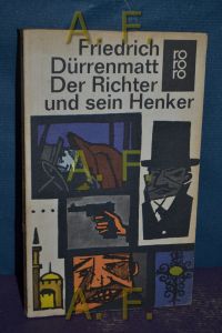 Der Richter und sein Henker : Roman.   - Mit 14 Zeichn. von Karl Staudinger / Rororo - 150.