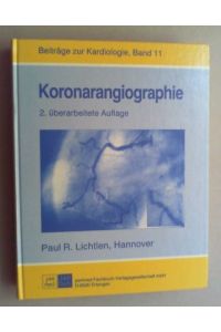 Koronarangiographie. 2. , überarbeitete Auflage.