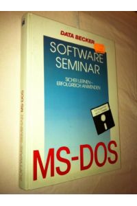 Software Seminar MS- DOS. Mit Anwendungsbeispielen