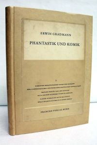 Phantastik und Komik.   - Schriften hrsg. unter dem Patronat d. Schweizerischen Geisteswissenschaftlichen Gesellschaft. 1.