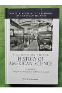 A Companion to the History of American Science.