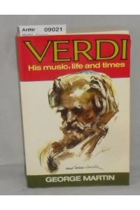 Verdi - His music, life and time