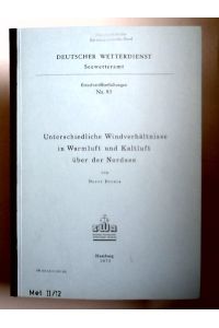 Unterschiedliche Windverhältnisse in Warmluft und Kaltluft über der Nordsee  - [Deutscher Wetterdienst, Seewetteramt, Einzelveröffentlichungen Nr. 83]