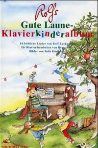 Rolfs Gute Laune-Klavierkinderalbum: 14 fröhliche Lieder für Klavier bearbeitet