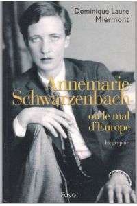 Annemarie Schwarzenbach. Ou le mal d'Europe