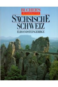 Sächsische Schweiz : Elbsandsteingebirge.