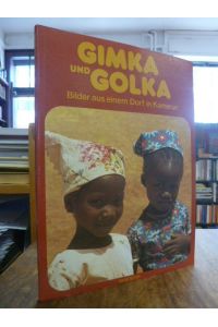 Gimka und Golka - Bilder aus einem Dorf in Kamerun, hrsg. vom Bischöflichen Hilfswerk Misereor e. V. ,