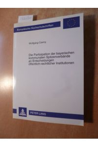 Die Partizipation der bayerischen kommunalen Spitzenverbände and Entscheidungen öffentlich-rechtlicher Institutionen