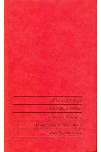 Alles Gefühl ist leiblich. Ein Stück Autobiographie.   - Deutsche Schillergesellschaft Marbach. Hrsg. Nicolai Riedel. Mit einem Essay von Martin Mosebach, Marbacher Bibliothek 6.