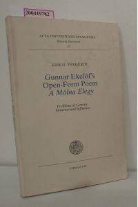 Gunnar Ekelöf's Open-Form Poem - A Mölna Elegy  - Problems of Genesis, Structure and Influence