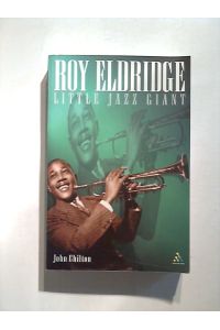 Roy Eldridge, Little Jazz Giant.