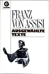 Ausgewählte Texte: Franz von Assisi  - (Nr. 11047) Goldmann