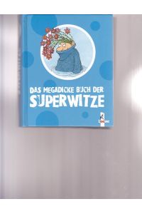Das megadicke Buch der Superwitze.