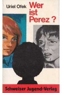 Wer ist Perez ?.   - [Aus d. Hebr. übers. von Judith Bergmann]