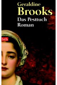 Das Pesttuch : Roman.   - Übers. von Eva L. Wahser / btb ; 73536