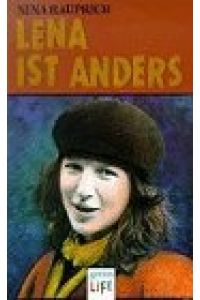 Lena ist anders.   - Arena-Taschenbuch ; Bd. 2541; Arena Life