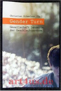 Gender Turn : Gesellschaft jenseits der Geschlechternorm.   - Gender Studies