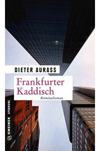 Frankfurter Kaddisch: Kriminalroman (Kriminalromane im GMEINER-Verlag)