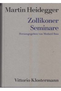Zollikoner Seminare : Protokolle - Zwiegespräche - Briefe.   - Hrsg. von Medard Boss