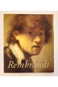 Rembrandt. Mit Beiträgen von Marian Bisanz-Prakken, S. A. C. Dudok van Heel, Ger Luijten u. a.