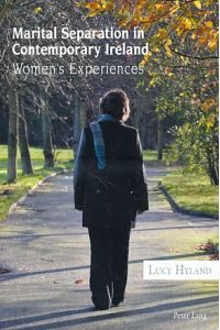Marital Separation in Contemporary Ireland. Womens Experiences.