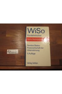 Finanzwirtschaft der Unternehmung.   - von u. Manfred Steiner / WiSo-Kurzlehrbücher : Reihe Betriebswirtschaft