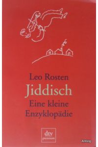 Jiddisch. Eine kleine Enzyklopädie. Aktualisiert und kommentiert von Lawrence Bush. Illustriert von R. O. Blechmann. Übersetzung und deutsche Bearbeitung von Lutz-W. Wolff.