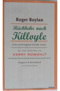 Rückkehr nach Killoyle. Eine vorwiegend irische Farce. Aus dem Englischen von Harry Rowohlt.