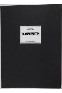 Transvestiten.   - Photos von Anno Willms,  Einf. von Werner Düggelin