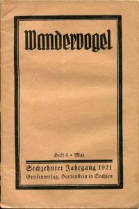 Wandervogel - Zeitschrift für deutsches Jugendwandern. 16. Jahrgang. Heft 4 und 5/6. 1921.