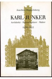 Karl Junker - Architekt, Holzschnitzer, Maler - 1850-1912.