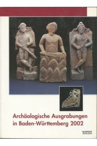 Archäologische Ausgrabungen in Baden-Württemberg 2002.   - Zusammengestellt von Jörg Biel.