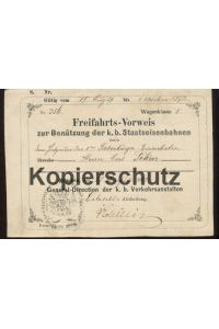 Freifahrts-Vorweis zur Benützung der. k. b. Staatseisenbahnen vom 17. August 1872.