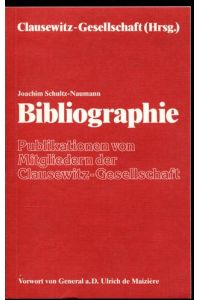 Bibliographie. Publikationen von Mitgliedern der Clausewitz-Gesellschaft.