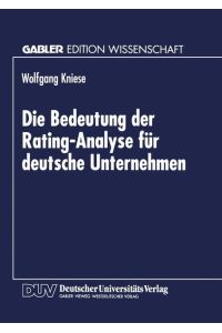 Die Bedeutung der Rating-Analyse für deutsche Unternehmen (German Edition)