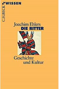 Die Ritter. Geschichte und Kultur
