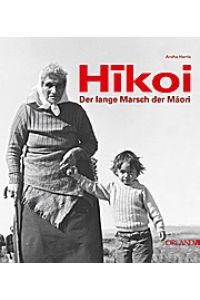 Hikoi - der lange Marsch der Maori