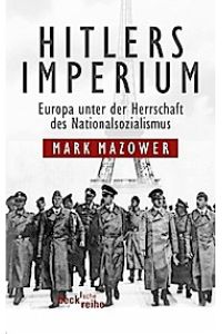 Hitlers Imperium: Europa unter der Herrschaft des Nationalsozialismus