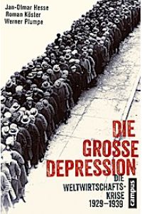 Die Große Depression: Die Weltwirtschaftskrise 1929-1939
